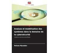 Analyse et modélisation des systèmes dans le domaine de la cybersécurité