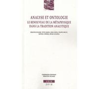Analyse Et Ontologie - Le Renouveau De La Métaphysique Dans La Tradition Analytique