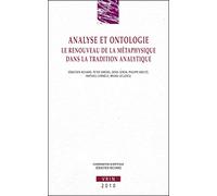 Analyse et ontologie. Le renouveau de la métaphysique dans la tradition analytique