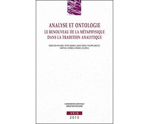 Analyse et ontologie. Le renouveau de la métaphysique dans la tradition analytique
