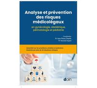 Analyse et prévention des risques médicolégaux en gynécologie, obstétrique, périnatalogie et pédiatrie - Jean-Pierre Chemla - Doin - broché - Etude