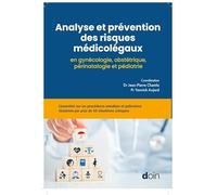 Analyse et prévention des risques médicolégaux en gynécologie, obstétrique, périnatalogie et pédiatrie