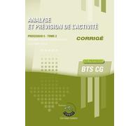 Analyse Et Prévision De L'activité T2 - Corrigé - Processus 5 Du Bts Cg