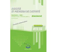 Analyse Et Prévision De L'activité Processus 5 Du Bts Cg Tome 1 - Enoncé