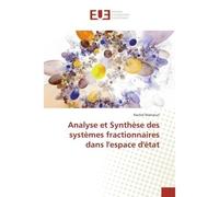 Analyse et Synthèse des systemes fractionnaires dans l'espace d'etat - Rachid Mansouri - Universitaires Europeennes - broché - Etude
