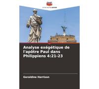 Analyse exégétique de l'apôtre Paul dans Philippiens 4:21-23