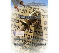 Analyse exégétique du Psaume 22: Avec analyse exégétique du texte hébreu basé sur le codex de Leningrad