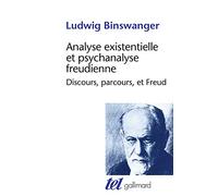 Analyse existentielle et psychanalyse freudienne Ludwig Binswanger (Auteur), Pierre Fédida (Préface), Roger Lewinter (Traduction)