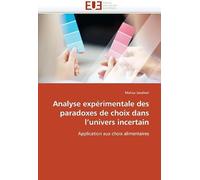 Analyse Expérimentale Des Paradoxes De Choix Dans L''univers Incertain