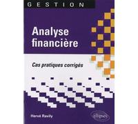 Analyse financière. Cas pratiques corrigés - Hervé Ravily - Ellipses - broché - Etude