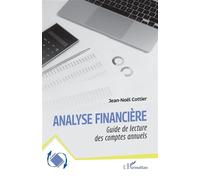 Analyse financière Guide de lecture des comptes annuels - Jean-Noël Cottier - L'harmattan - broché - Guide