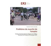 Analyse fonctionnelle de l'Agence de l'Office National de l'Emploi de Kisangani-RDC - Dieudonné Getumbe - Universitaires Europeennes - broché - Essai