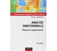 Analyse fonctionnelle - Théorie et applications: Théorie et applications