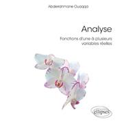 Analyse - Fonctions d’une à plusieurs variables réelles