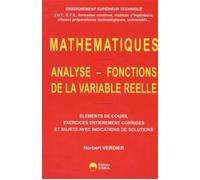 Analyse, fonctions de la variable réelle éléments de cours, exercices entièrement corrigés et sujets avec indications de solutions Norbert Verdier (Auteur)