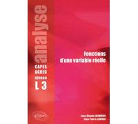 Analyse - Fonctions d'une variable réelle - Niveau L3 - CAPES/Agreg Niveau Licence 3 Capes/Agreg - Jean-Claude Jacquens - Ellipses - broché - Scolaire / Universitaire