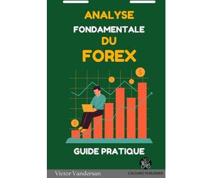 Analyse fondamentale du Forex: guide pratique