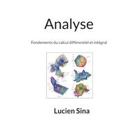 Analyse: Fondements du calcul différentiel et intégral