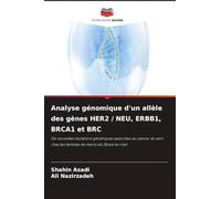 Analyse génomique d'un allèle des gènes HER2 / NEU, ERBB1, BRCA1 et BRC