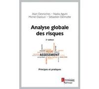 Analyse globale des risques - Principes et pratiques (2° Éd.) Michel Dadoun (Auteur), Nadia Aguini (Auteur), Alain Desroches (Auteur)
