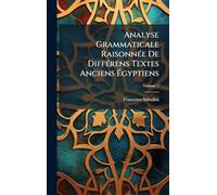 Analyse Grammaticale RaisonnÃ(c)e De DiffÃ(c)rens Textes Anciens Ã gyptiens