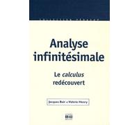 Analyse Infinitésimale - Le Calculus Redécouvert