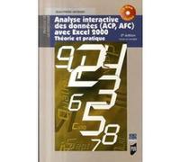 Analyse Interactive Des Données (Acp, Afc) Avec Excel 2000 - Théorie Et Pratique (1 Cd-Rom)