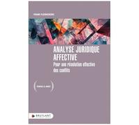 Analyse Juridique Affective - Pour Une Résolution Effective Des Conflits