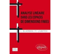 Analyse linéaire dans les espaces de dimensions finies, Manuel en problèmes