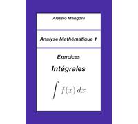 Analyse Mathématique 1: Exercices Intégrales