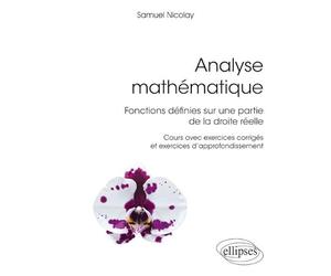Analyse mathématique: Fonctions définies sur une partie de la droite réelle