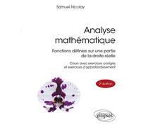 Analyse mathématique Fonctions définies sur une partie de la droite réelle - Samuel Nicolay - Ellipses - broché - Etude