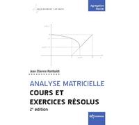 Analyse Matricielle - Cours Et Exercices Résolus