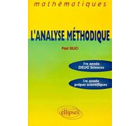 Analyse méthodique (L') - 1re année Deug Sciences - 1re année Prépas scientifiques - Paul Silici - Ellipses - broché - Livre
