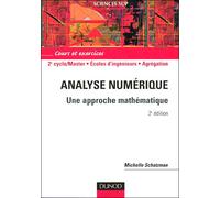 Analyse numérique - 2ème édition - Une approche mathématique Approche mathématique - Michelle Schatzman - Dunod - broché - Scolaire / Universitaire
