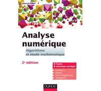 Analyse numérique - Algorithme et étude mathématique - 2e édition: Cours et exercices corrigés
