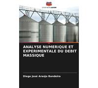 ANALYSE NUMERIQUE ET EXPERIMENTALE DU DEBIT MASSIQUE