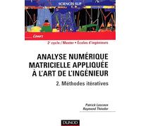 Analyse numérique matricielle appliquée à l'art de l'ingénieur, tome 2 : Méthodes itératives