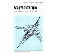 Analyse numérique Volume 1, Analyse numérique - Kurt Arbenz - Presses Polytechniques Romandes - broché - Etude