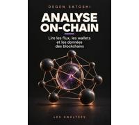 Analyse on-chain: Lire les flux, les wallets et les données des blockchains