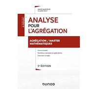 Analyse pour l'agrégation - Agrégation/Master Mathématiques- 5e éd.
