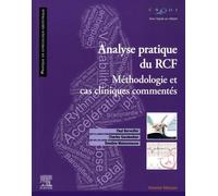 Analyse pratique du RCF : rythme cardiaque foetal: Méthodologie et cas cliniques commentés
