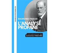 Analyse Profane Préface d'Antoine Fratini - Sigmund Freud - Cahiers De Psychanalyse Afppi Association Francaise De Ps - broché - Essai