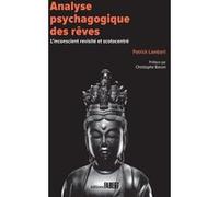 Analyse psychagogique des rêves Patrick Lambert (Auteur), Christophe Baroni (Préface)