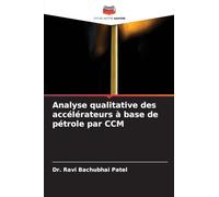 Analyse qualitative des accélérateurs à base de pétrole par CCM