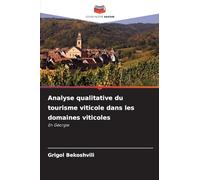 Analyse qualitative du tourisme viticole dans les domaines viticoles