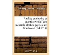 Analyse qualitative et quantitative de l'eau minérale alcaline gazeuse de Soultzmatt