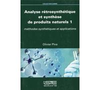 Analyse rétrosyntétique et synthèse de produits naturels 1: Méthodes synthétiques et applications