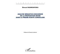 Analyse Sémantico-Discursive De La Proposition Incise Dans La Presse Écrite Congolaise