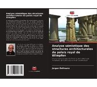 Analyse Sémiotique Des Structures Architecturales Du Palais Royal De Wimpfen